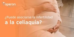 La celiaquía no diagnosticada puede causar infertilidad